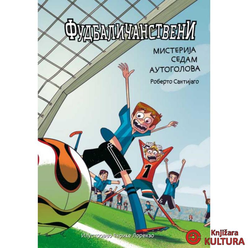 Fudbaličanstveni - Misterija sedam autogolova 