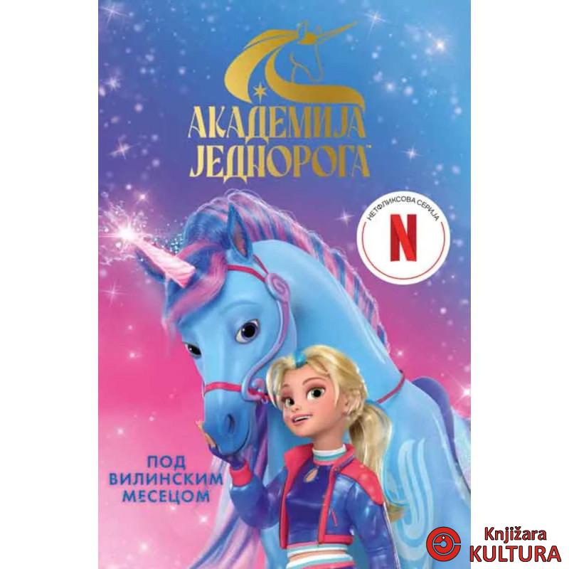 Akademija jednoroga: Pod vilinskim mesecom 