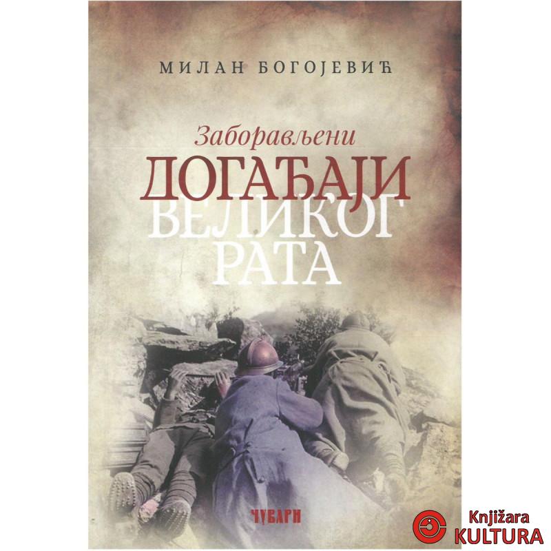 ZABORAVLJENI DOGAĐAJI VELIKOG RATA 