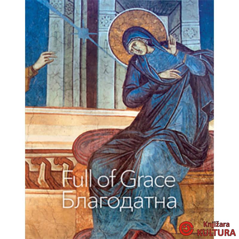 Blagodatna / Full of Grace 