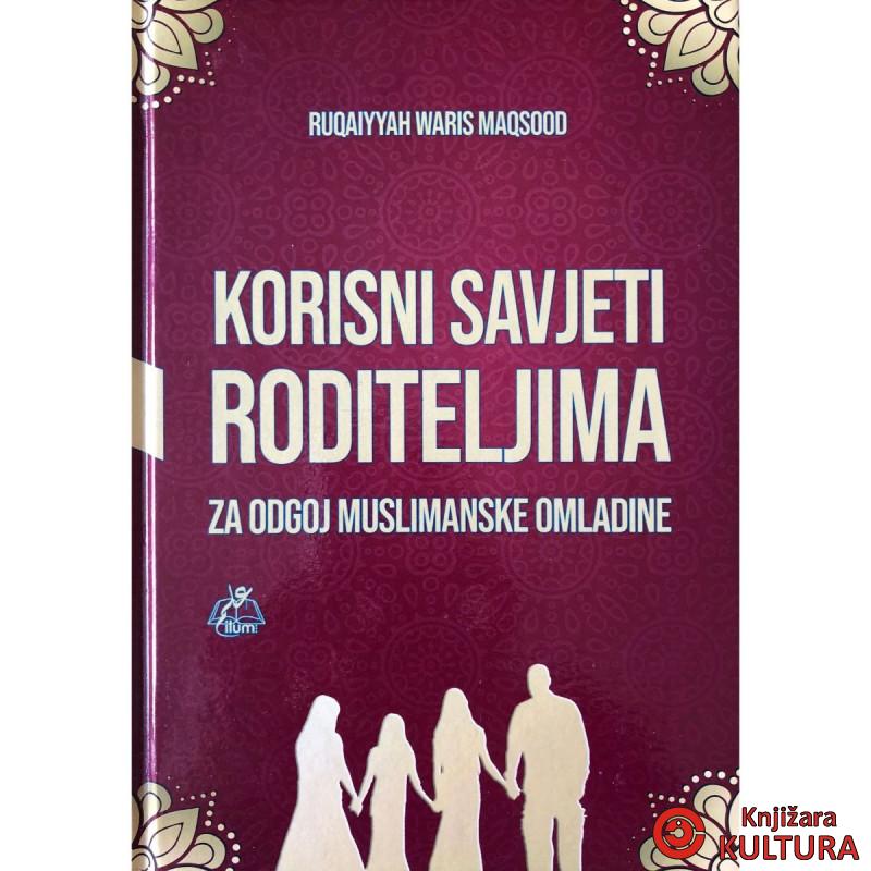 Korisni savjeti roditeljima za odgoj muslimanske omladine 