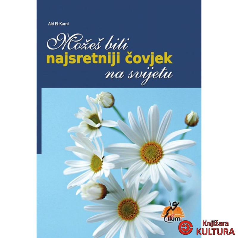 Možeš biti najsretniji čovjek na svijetu 