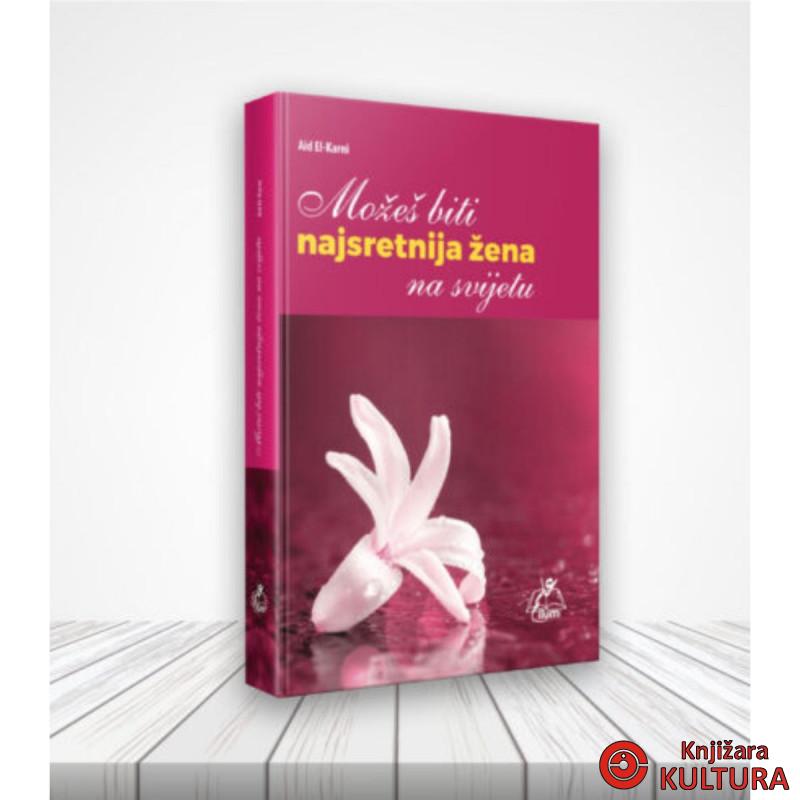 Možeš biti najsretnija žena na svijetu 