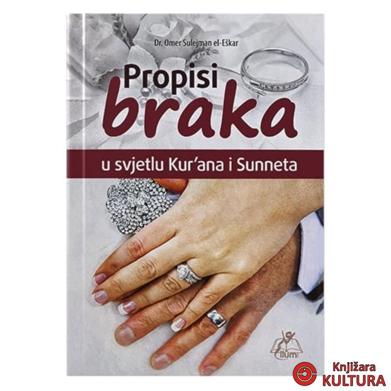 Propisi braka u svjetlu Kur'ana i Sunneta : uz kratki komentar i korisne napomen 