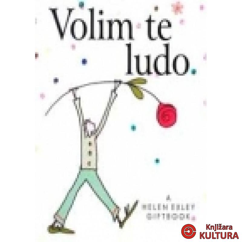 VOLIM TE LUDO 