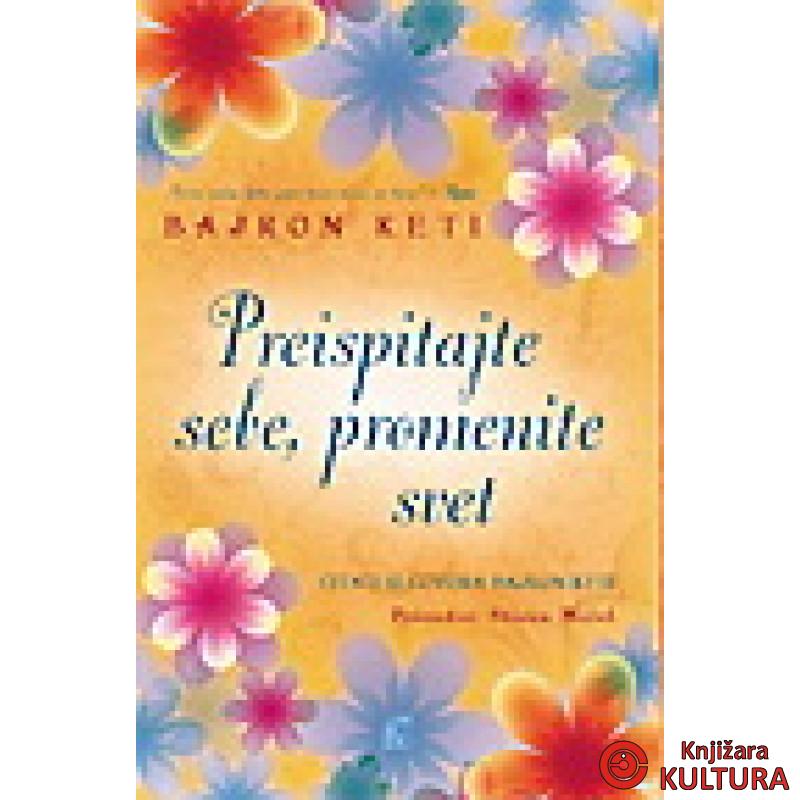 PREISPITAJTE SEBE.PROMENITE SVET 