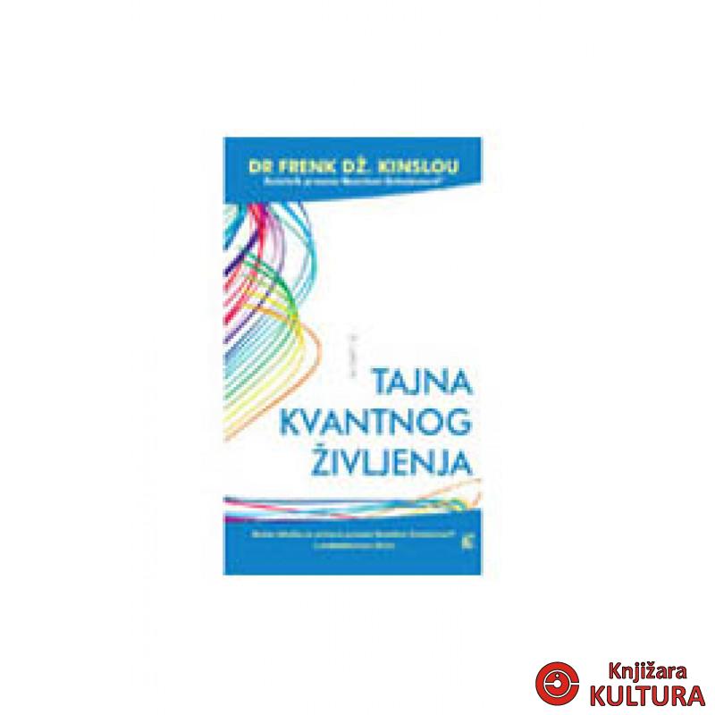 TAJNA KVANTNOG ŽIVLJENJA 