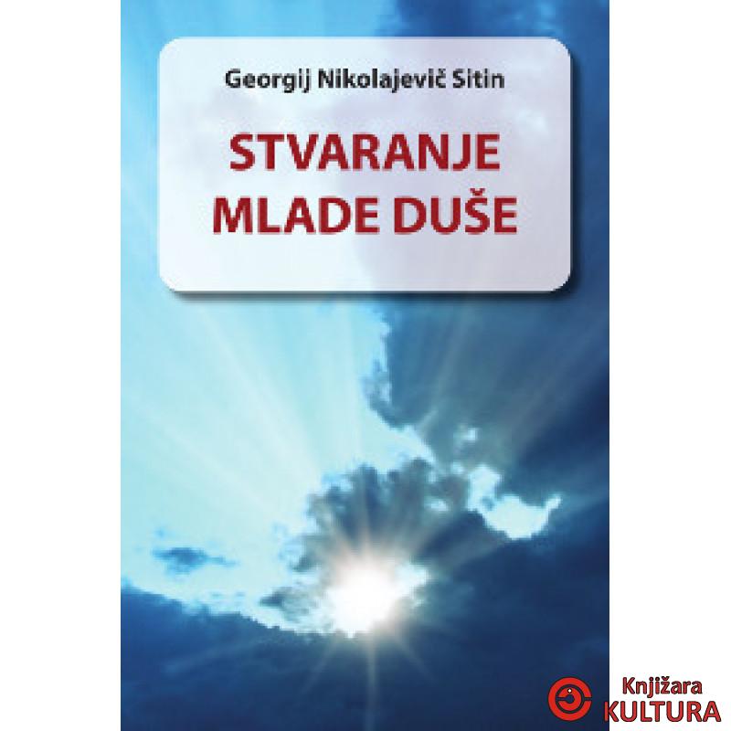 STVARANJE MLADE DUŠE 