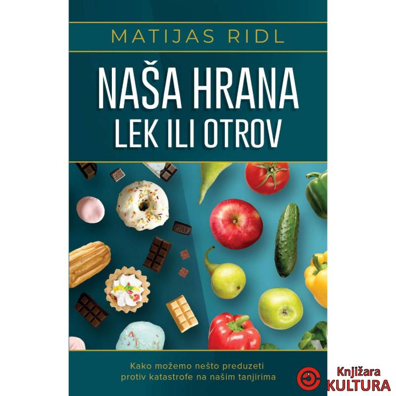 Naša hrana lek ili otrov 
