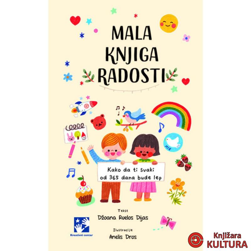 Mala knjiga radosti: Kako da ti svaki od 365 dana bude lep 