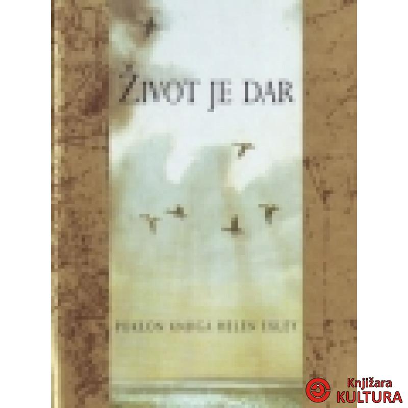 ŽIVOT JE DAR 