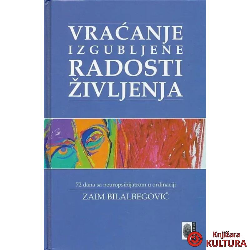 Vraćanje izgubljene radosti življena-Zaim Bilalbegović 