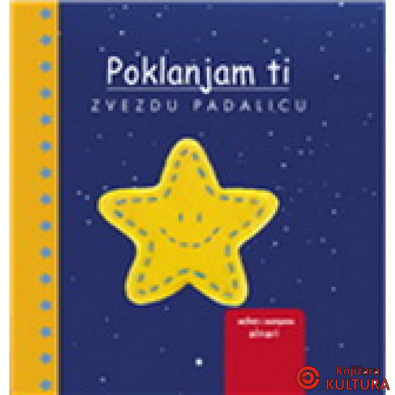 POKLANJAM TI ZVEZDU PADALICU 