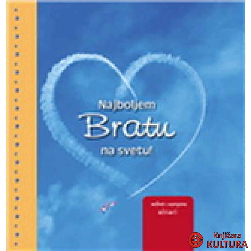 NAJBOLJEM BRATU NA SVETU 