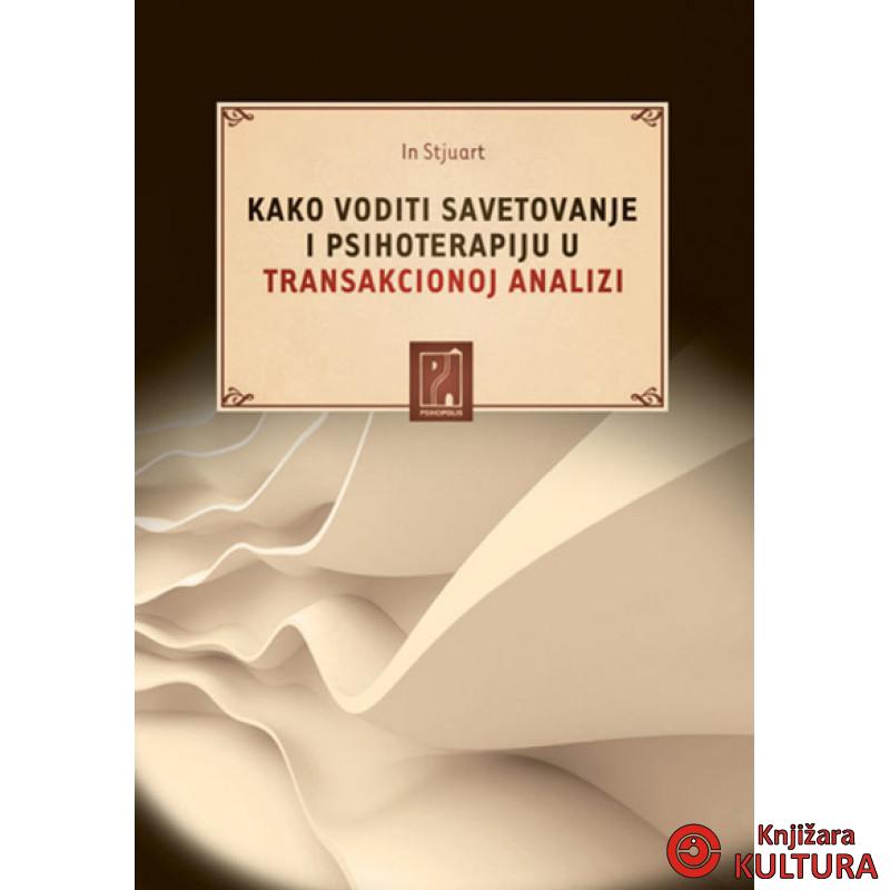 KAKO VODITI SAVETOVANJE I PSIHOT 