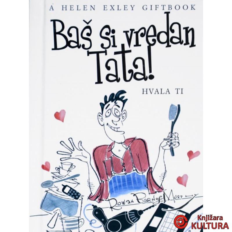 BAŠ SI VREDAN TATA 