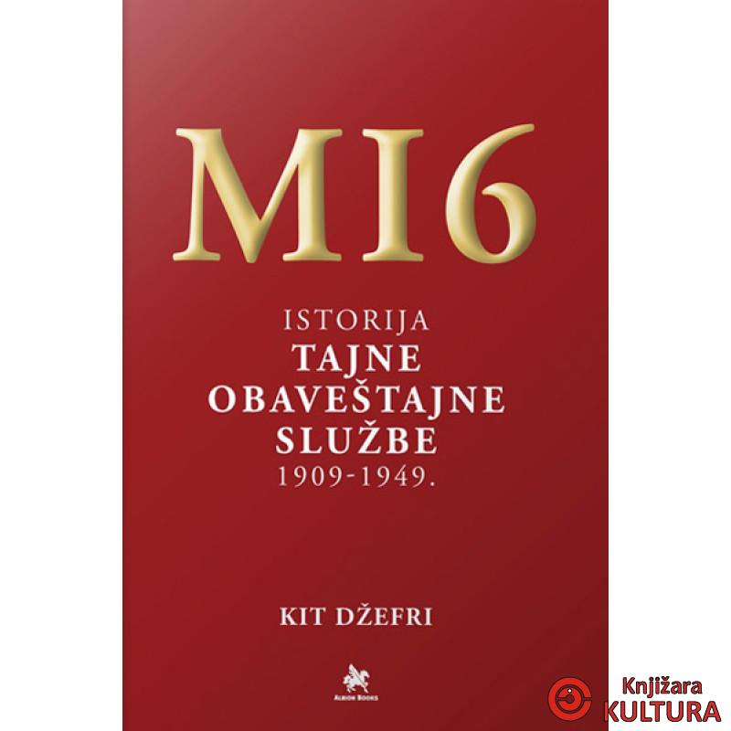 MI 6 ISTORIJA TAJNE OB SLUŽBE 