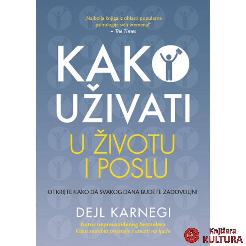KAKO UŽIVATI U ŽIV I POS ALNARI 