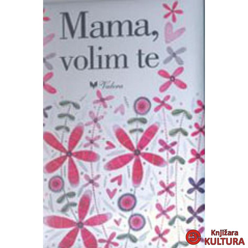 MAMA VOLIM TE 