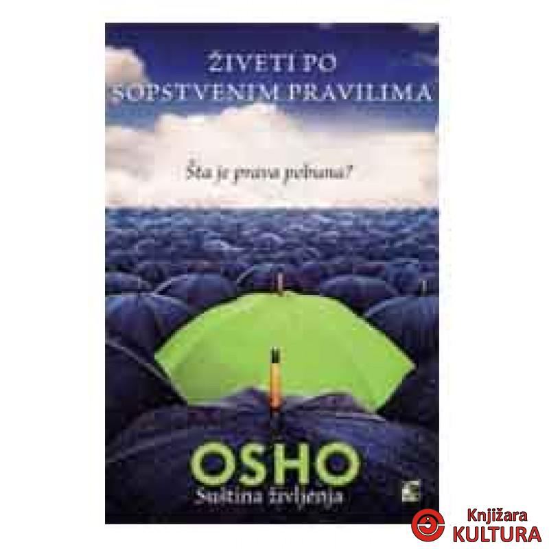 ŽIVETI PO SOPSTVENIM PRAVILIMA 