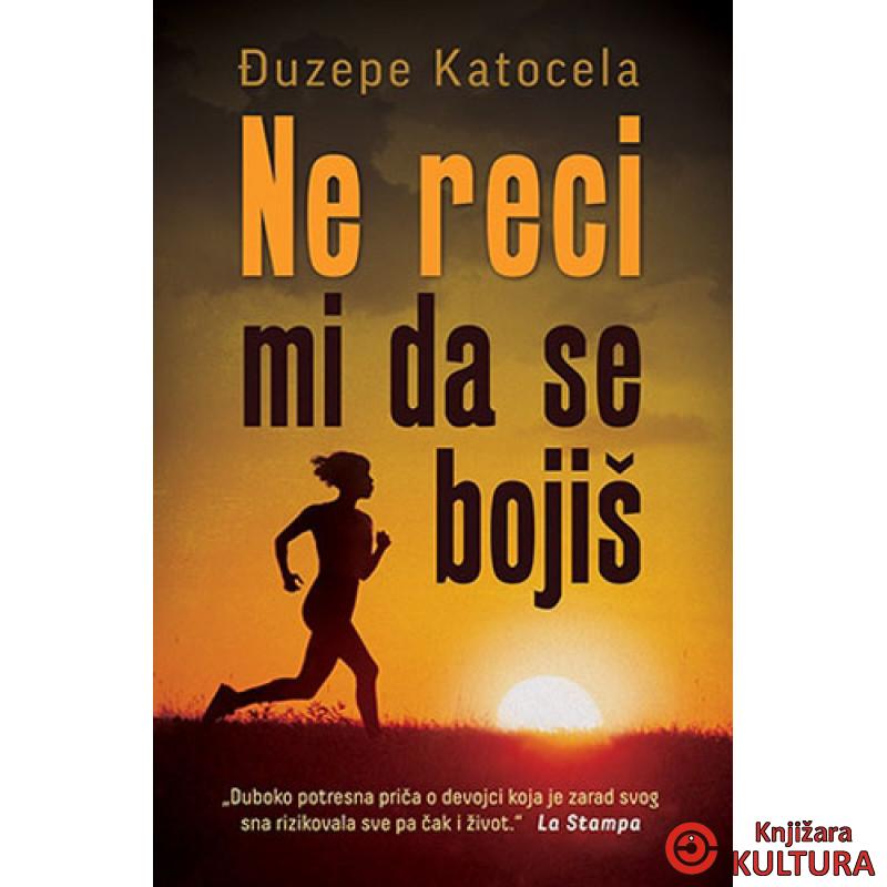 NE RECI MI DA SE BOJIŠ 