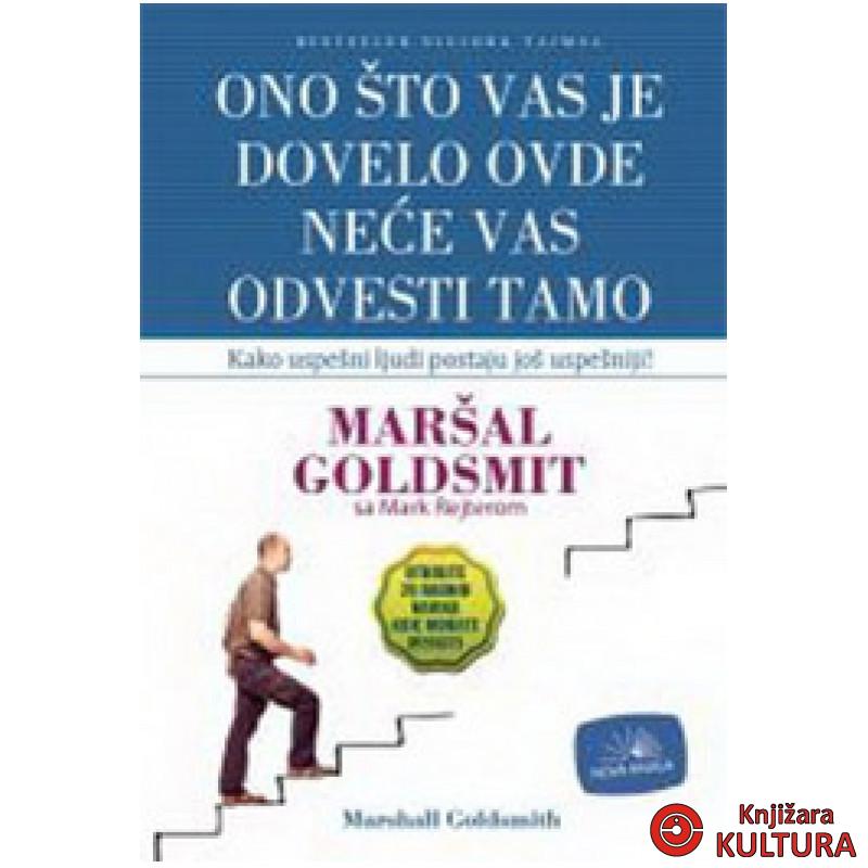 ONO ŠTO VAS JE DOVELO OVDE NEĆE 
