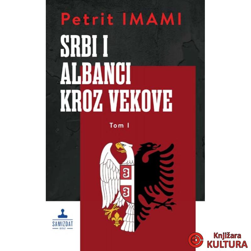 SRBI I ALBANCI KROZ VEKOVE I TOM 