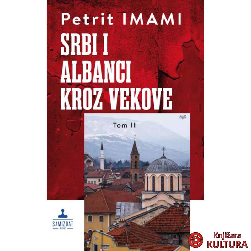 SRBI I ALBANCI KROZ VEKOVE II TOM 