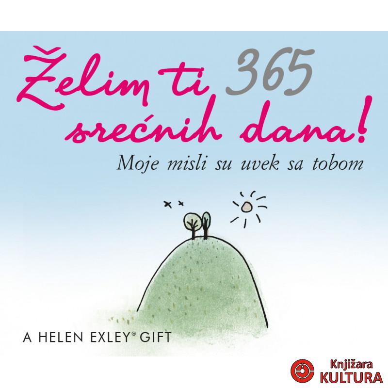 ŽELIM TI 365 SREĆNIH DANA 
