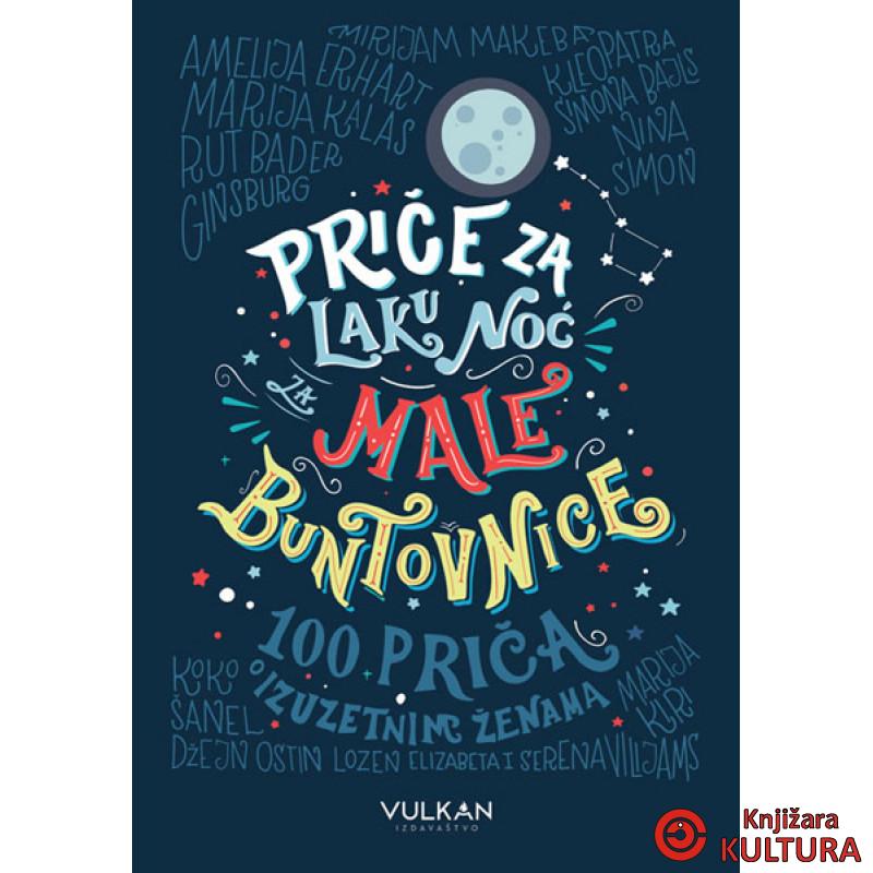 PRIČE ZA LAKU NOĆ ZA MALE BUNTOVNICE 