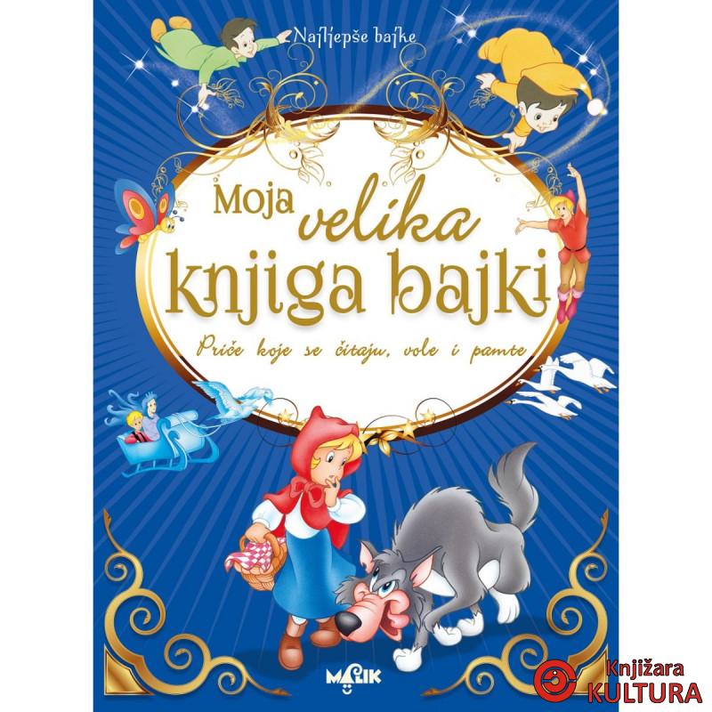 MOJA VELIKA KNJIGA BAJKI 