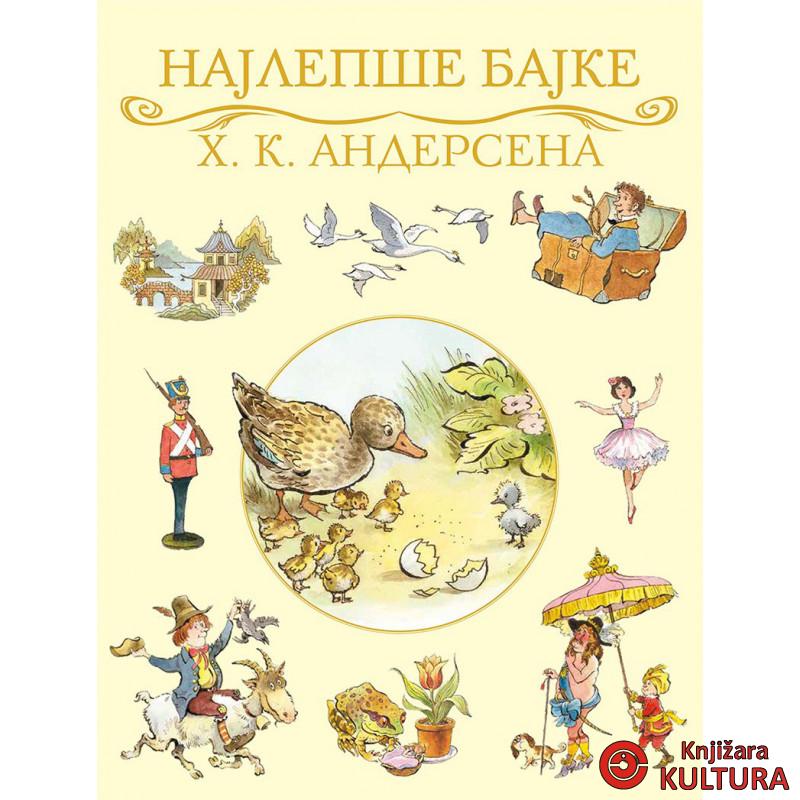 NAJLEPŠE BAJKE HANSA KRISTIJANA ANDERSENA 