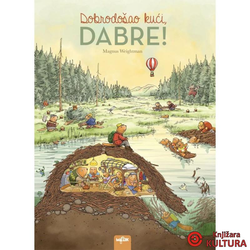 DOBRO DOŠAO KUĆI DABRE 