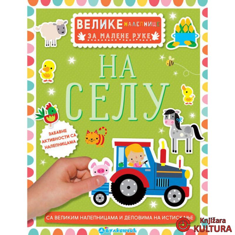 VELIKE NALEPNICE ZA MALENE RUKE: NA SELU 