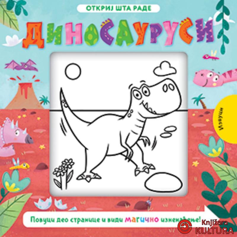 Otkrij šta rade: Dinosaurusi 
