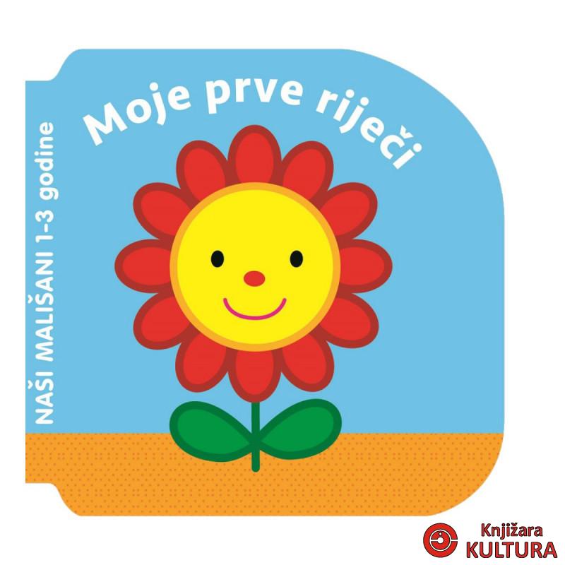 NAŠI MALIŠANI MOJE PRVE RIJEČI 