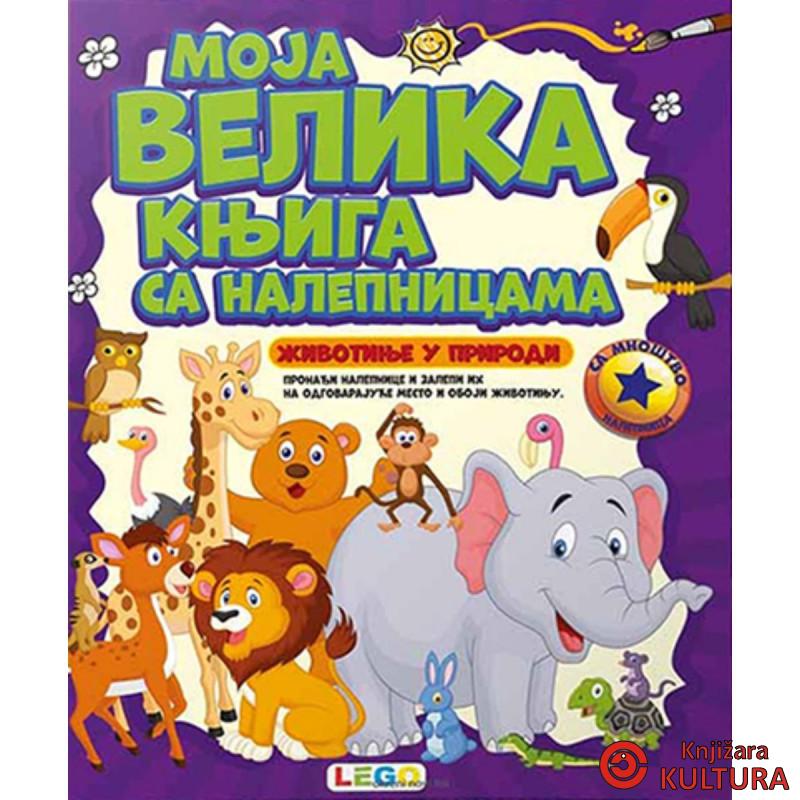 Moja velika knjiga sa nalepnicama - Životinje iz prirode 