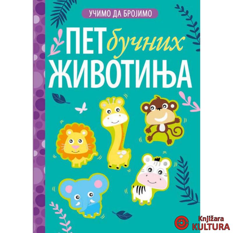 UČIMO DA BROJIMO: PET BUČNIH ŽIVOTINJA 