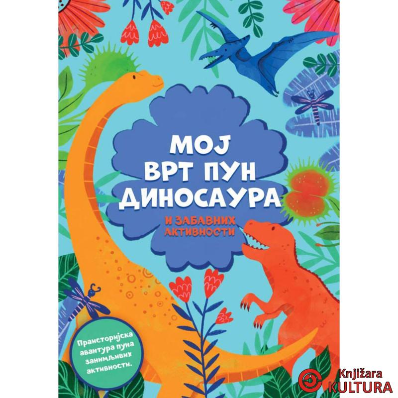 MOJ VRT PUN DINOSAURA I ZABAVNIH AKTIVNOSTI 