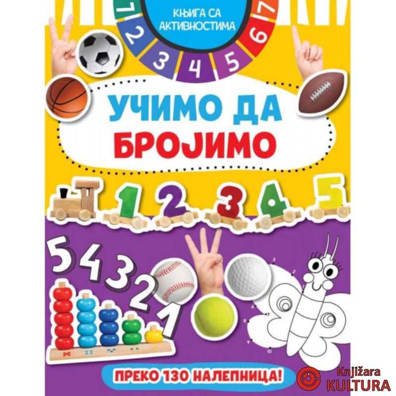 KNJIGA SA AKTIVNOSTIMA: UČIMO DA BROJIMO 