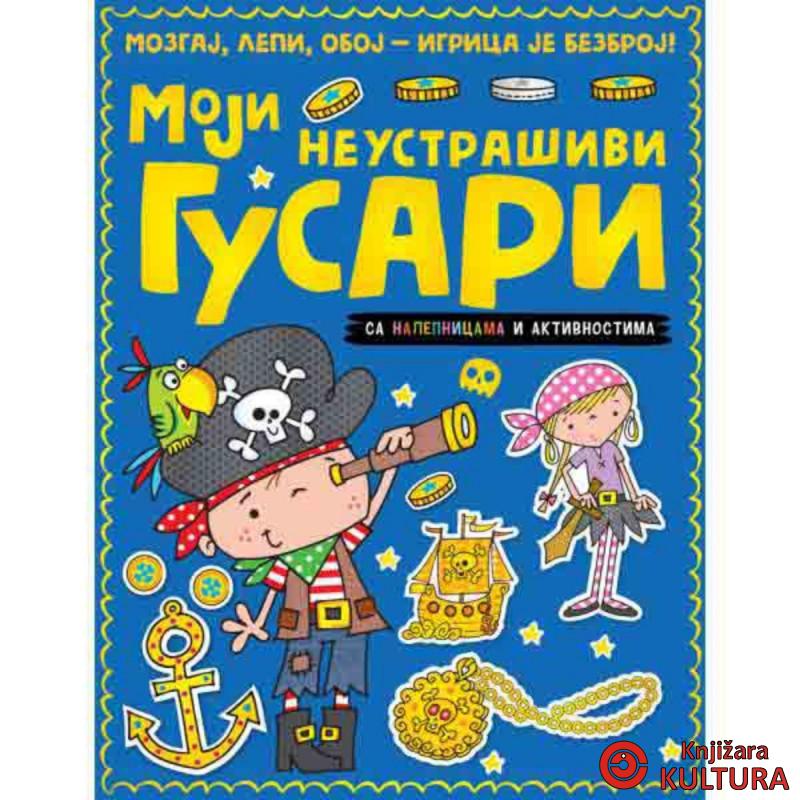MOZGAJ, LEPI, OBOJ - IGRICA JE BEZBROJ: MOJI NEUSTRAŠIVI GUSARI 