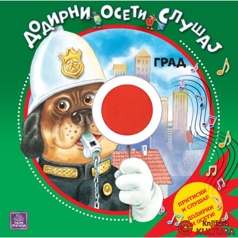Grad: dodirni, oseti, slušaj 