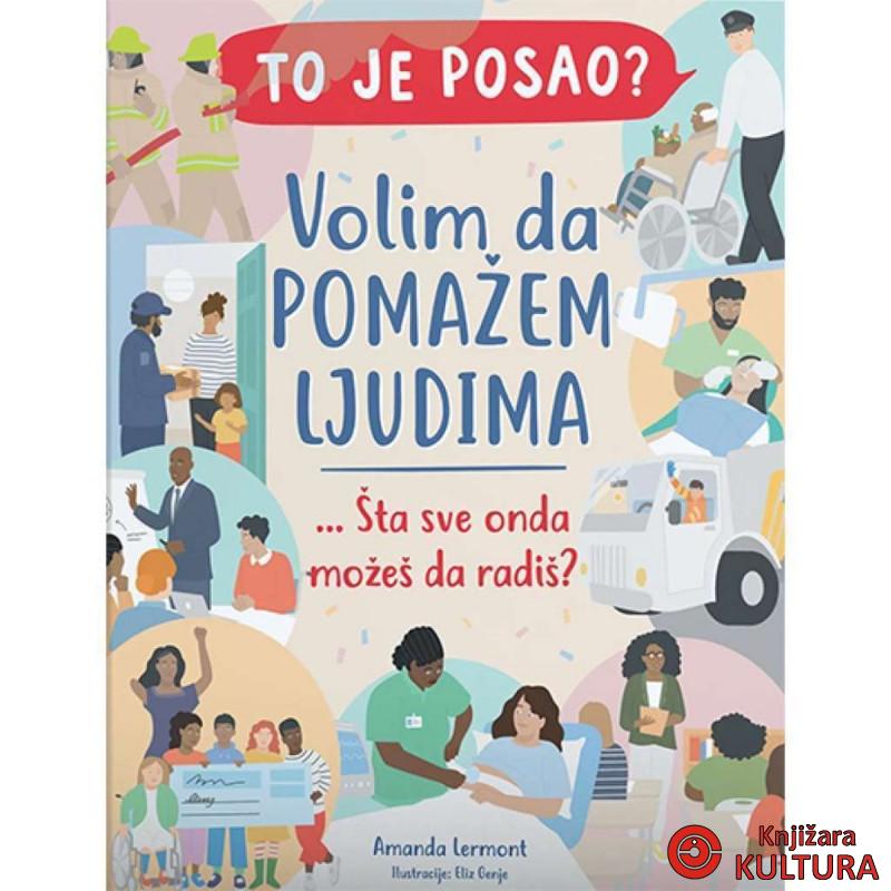 Volim da pomažem ljudima 