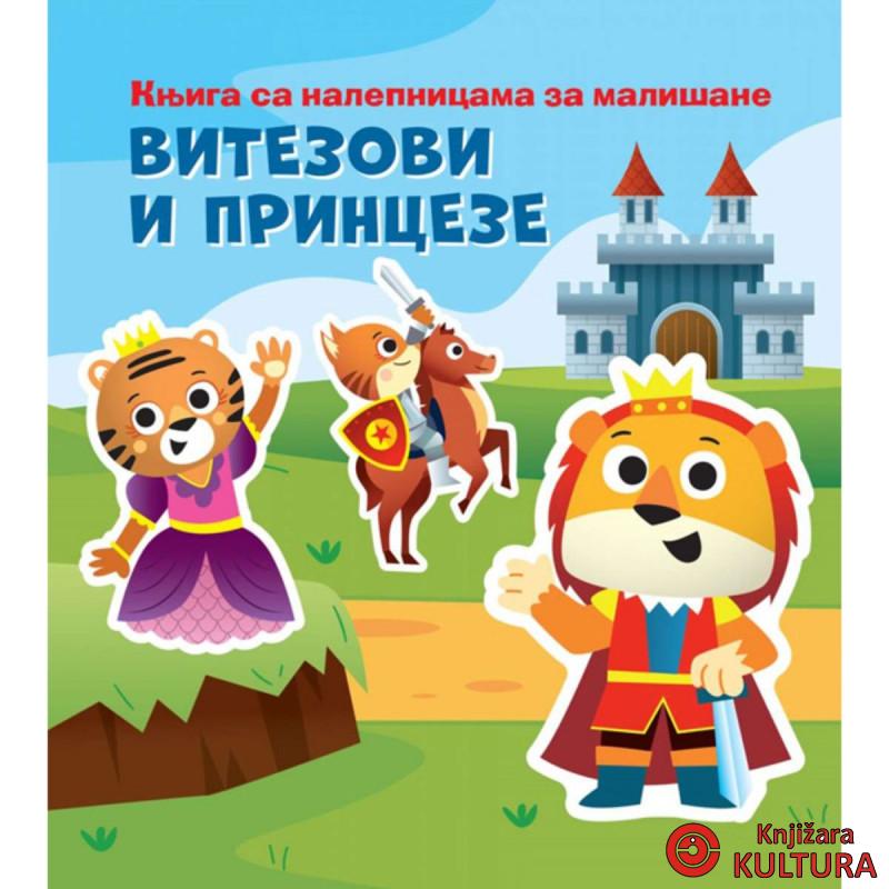 Knjiga sa nalepnicama za mališane: Vitezovi i princeze 
