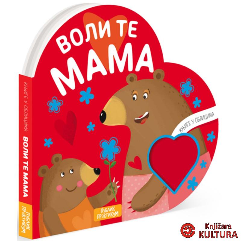 Knjige u oblicima: Voli te mama 