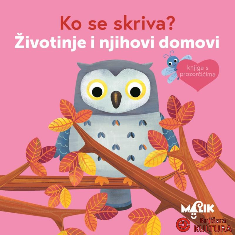 ŽIVOTINJE I NJIHOVI DOMOVI-KO SE SKRIVA 