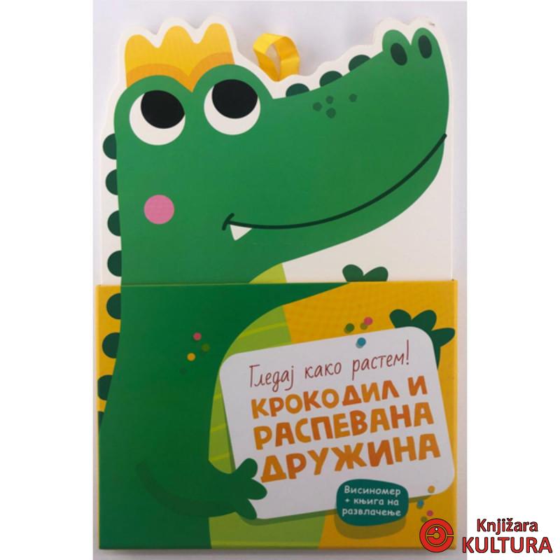 GLEDAJ KAKO RASTEM! KROKODIL I RASPEVANA DRUŽINA 