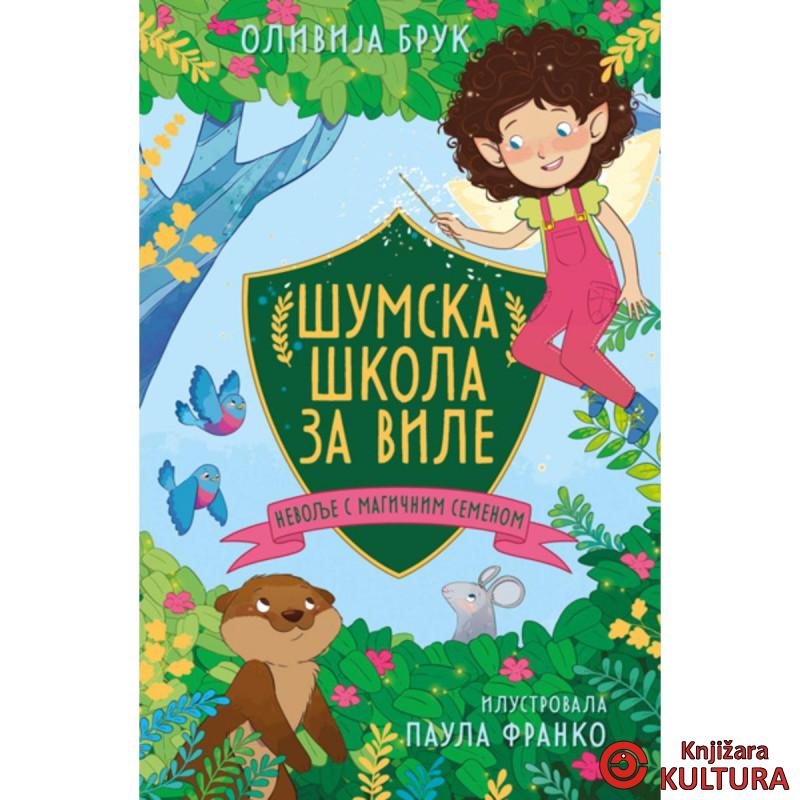 ŠUMSKA ŠKOLA ZA VILE – NEVOLJE S MAGIČNIM SEMENOM 