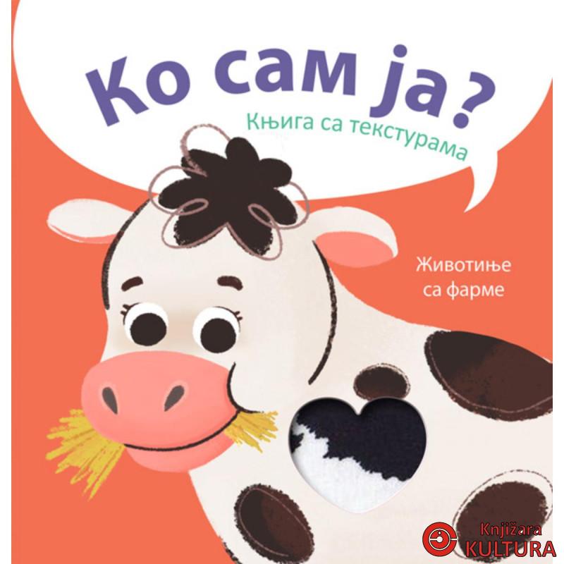 Ko sam ja? Knjiga sa teksturama: Životinje sa farme 
