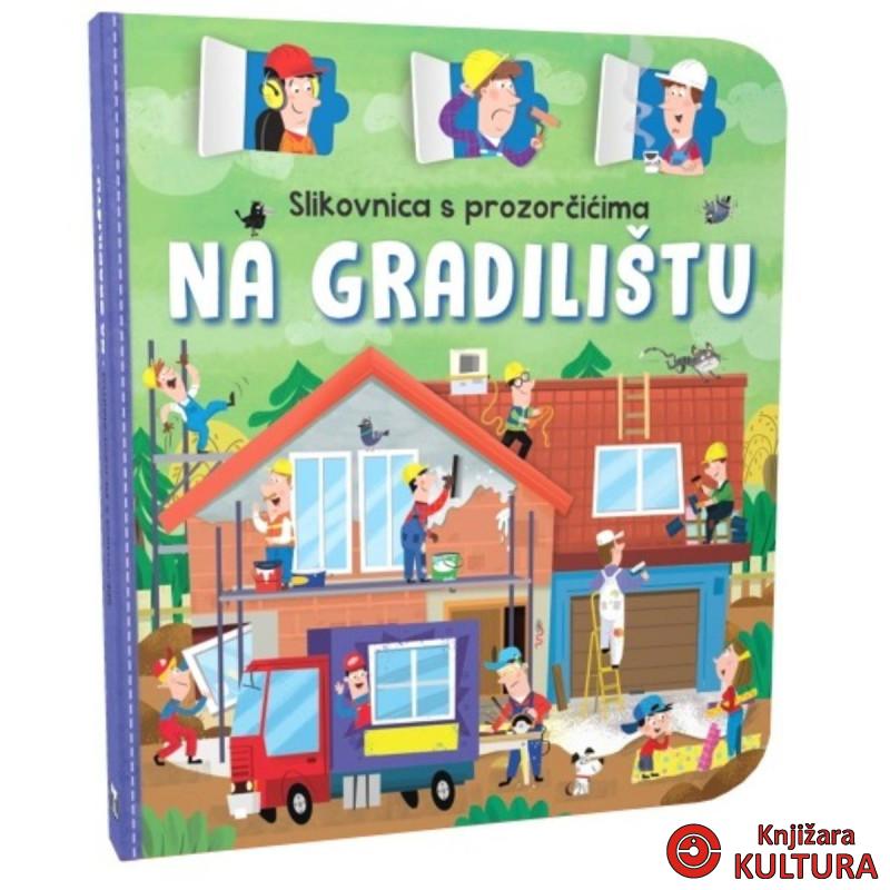 SLIK. SA PROZORČIĆIMA NA GRADILIŠTU 